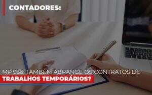 Mp 936 Tambem Abrange Os Contratos De Trabalhos Temporarios - Contabilidade na Zona Leste - SP | Peluso & Associados