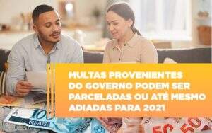 Vai Um Pouco De Folego Multas Do Governo Podem Ser Parceladas - Contabilidade na Zona Leste - SP | Peluso & Associados