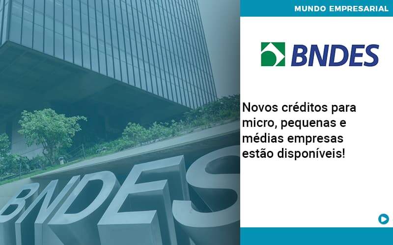 Novos Creditos Para Micro Pequenas E Medias Empresas Estao Disponiveis - Contabilidade na Zona Leste - SP | Peluso & Associados