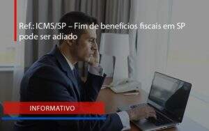 Ref Icmssp – Fim De Benefícios Fiscais Em Sp Pode Ser Adiado (1) Blog Peluso - Contabilidade na Zona Leste - SP | Peluso & Associados