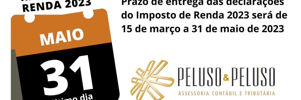 Prazo de entrega das declarações do Imposto de Renda 2023 será de 15 de março a 31 de maio