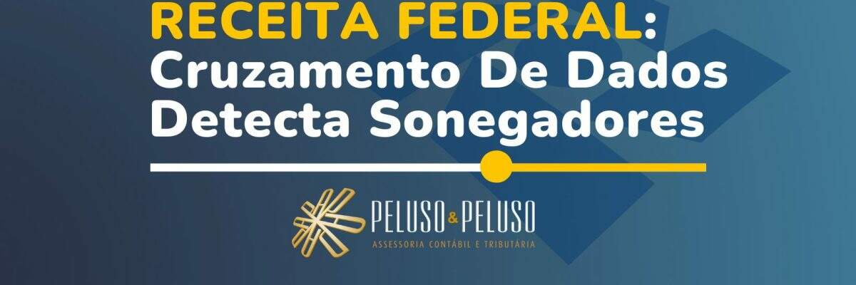 Receita Federal: Cruzamento De Dados Detecta Sonegadores