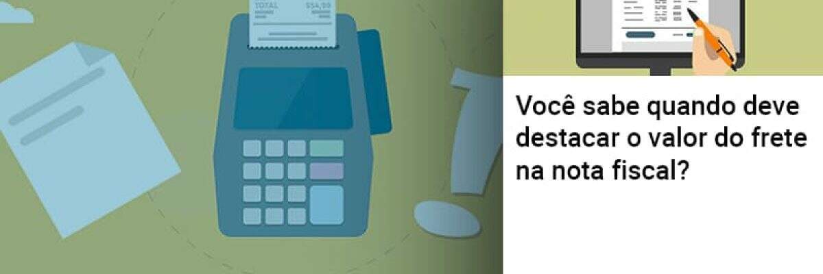 Voce Sabe Quando Deve Destacar O Valor Do Frete Na Nota Fiscal - Contabilidade na Zona Leste - SP | Peluso & Associados